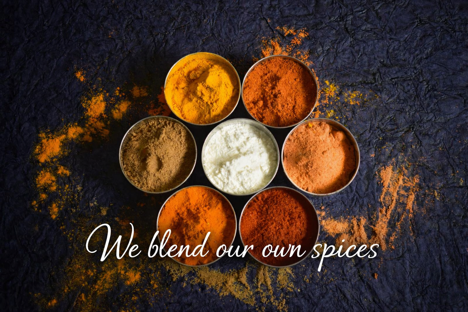 We blend our own spices